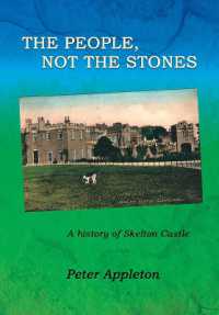 The people, not the stones : A history of Skelton Castle