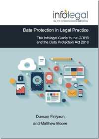 Data Protection in Legal Practice : The Infolegal Guide to the GDPR and the Data Protection Act 2018