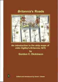 Britannia's Roads : An introduction to the strip maps of John Ogilby's Britannia,1675