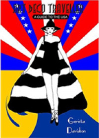 Art Deco Traveller: A Guide to the USA (Art Deco Traveller)