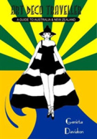 Art Deco Traveller: A Guide to Australia & New Zealand (Art Deco Traveller)