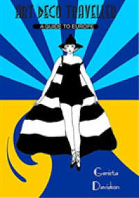 Art Deco Traveller: A Guide to Europe (Art Deco Traveller)