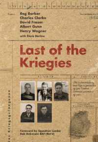 Last of the Kriegies : The Extraordinary True Life Experiences of Five Bomber Command Prisoners of War