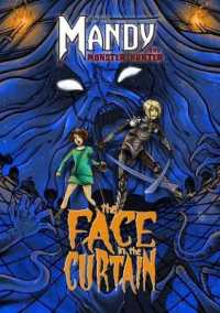Mandy the Monster Hunter : The Face in the Curtain (Mandy the Monster Hunter)
