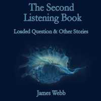 The Second Listening Book : Loaded Question & Other Stories