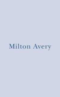 Milton Avery : Home and Studio and a Sketchbook
