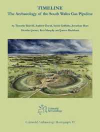 Timeline. the Archaeology of the South Wales Gas Pipeline : Excavations between Milford Haven, Pembrokeshire and Tirley, Gloucestershire (Cotswold Archaeology Monograph)