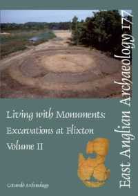 EAA 177: Living with Monuments : Excavations at Flixton vol II (East Anglian Archaeology Monograph)