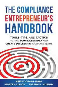 The Compliance Entrepreneur's Handbook : Tools, Tips, and Tactics to Find Your Killer Idea and Create Success on Your Own Terms