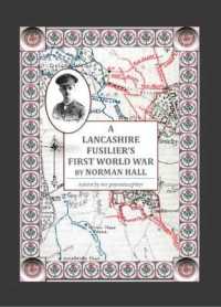 A Lancashire Fusilier's First World War : Edited by his Granddaughter