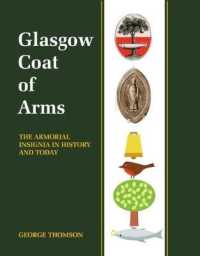 Glasgow Coat of Arms : The armorial insignia in history and today
