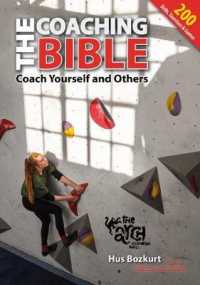 The Coaching Bible : Coach Yourself and Others