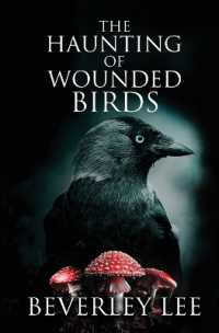 The Haunting of Wounded Birds