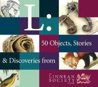 L: 50 Objects, Stories and Discoveries from the Linnean Society of London