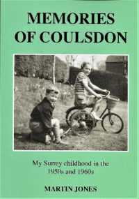 Memories of Coulsdon : My Surrey childhood in the 1950s and 1960s