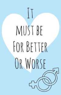 It must be for better or worse (It must be)