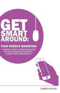 Get Smart around Your Website Marketing (Get Smart Around...)