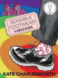 Sensible Footwear: a Girl's Guide : A graphic guide to lesbian and queer history 1950-2020
