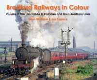 Bradford Railways in Colour : Volume 2: the Lancashire & Yorkshire and Great Northern Lines