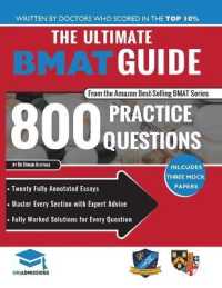 The Ultimate BMAT Guide: 800 Practice Questions : Fully Worked Solutions, Time Saving Techniques, Score Boosting Strategies, 12 Annotated Essays, 2018 Edition (BioMedical Admissions Test) UniAdmissions （2ND）