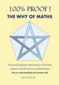 100% Proof! the Why of Maths : Visual and Algebraic Explanations of Formulas Needed for GCSE and a Level Mathematics