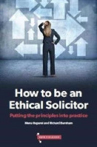 How to be an Ethical Solicitor : Putting the Principles into Practice