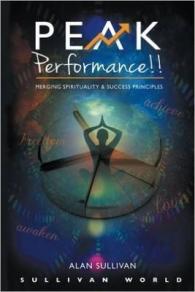 Peak Performance!! : Merging Spirituality and Success Principles