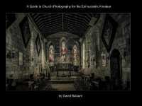 A Guide to Church Photography for the Enthusiastic Amateur