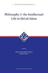 Philosophy and the Intellectual Life in Shi'ah Islam (The Shi'ah Institute Symposia Series)