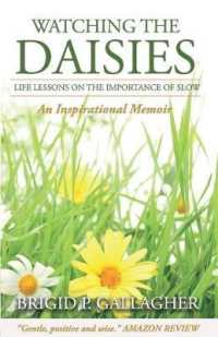 Watching the Daisies : Life Lessons on the Importance of Slow