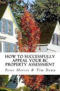 How to Successfully Appeal Your BC Property Assessment : A How-to Guide for British Columbia Homeowners