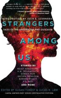 Strangers among Us : Tales of the Underdogs and Outcasts (Laksa Anthology Series: Speculative Fiction)