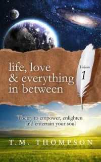 Life, Love and Everything in between
