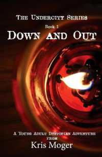 Down and Out: A Young Adult Dystopian Adventure (Undercity") 〈1〉