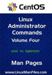 CentOS Linux Administrator Commands : Man Pages Volume 4 (Centos Linux Administrator Commands)