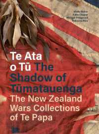 Te Ata o Tū the Shadow of Tumatauenga : The New Zealand Wars Collections of Te Papa