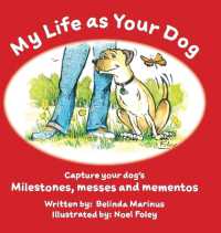 My Life as Your Dog : Milestones, messes and mementos