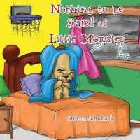 Nothing to Be Scared of Little Monster