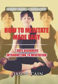 How to Meditate Made Easy : 7 Days Beginners Introduction to Meditation