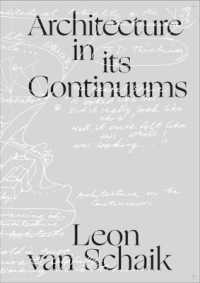Architecture in its Continuums : Constants; Manners, Modes and Qualities of Engagement; Polarities and their Origins