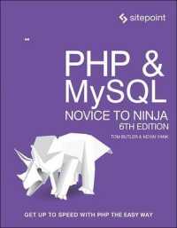 PHP & MySQL - Novice to Ninja, 6e : Get Up to Speed with PHP the Easy Way （6TH）