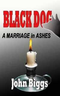 Black Dog - a Marriage in Ashes