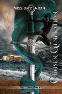 Chosen Generation Vol 2 : Mission 2: Noah