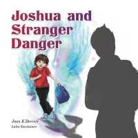 Joshua and Stranger Danger (The Spiritual Heritage for Children Series)