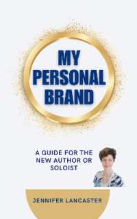 My Personal Brand : A Guide for the New Author or Soloist