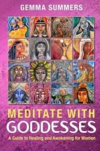 Meditate with Goddesses : A Guide to Healing and Awakening for Women