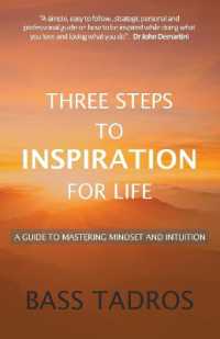 Three Steps to Inspiration for Life : A guide to Mastering Mindset and Intuition