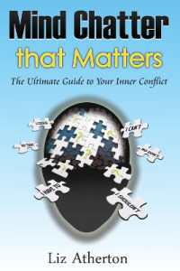 Mind Chatter That Matters : The Ultimate Guide to Your Inner Conflict （2ND）