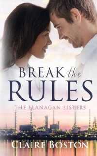 Break the Rules (Flanagan Sisters)