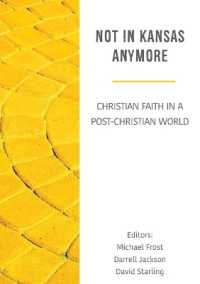 Not in Kansas Anymore : Christian Faith in a Post-Christian World